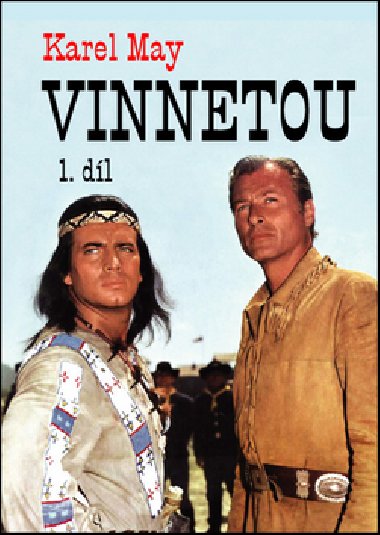 Vinnetou I. - Karl May; Emanuel Tilsch; Tana Tilschov