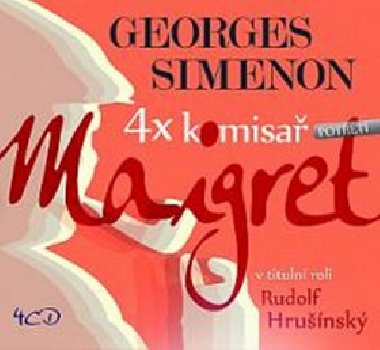 4x komisa Maigret potet CD - Georges Simenon; Rudolf Hrunsk; Vladimr Brabec; Ji Adamra