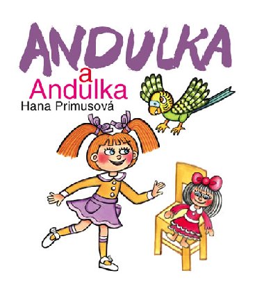 Andulka a Andulka - Primusov Hana