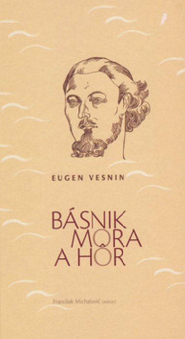 BÁSNIK MORA A HÔR - Eugen Vesnin; František Michalovič