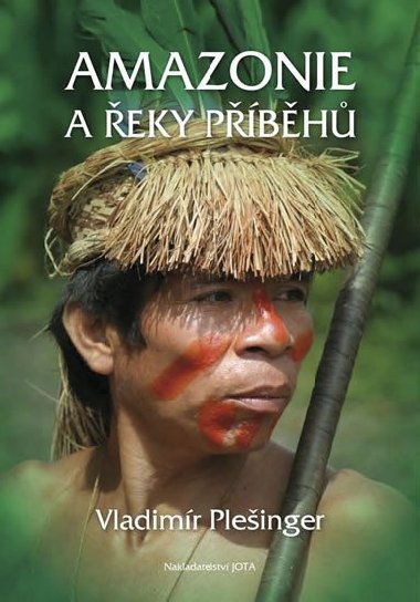 Amazonie a eky pbh - Vladimr Pleinger