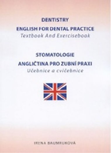 Dentistry English for Dental practice - Baumrukov Irena
