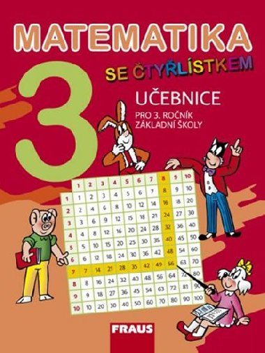 Matematika se Čtyřlístkem 3 pro ZŠ - učebnice - Marie Kozlová; Šárka Pěchoučková; Alena Rakoušová