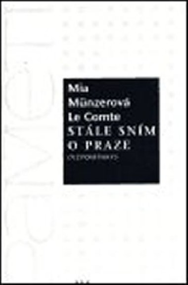 Stále sním o Praze - Mia Münzerová Le Comte