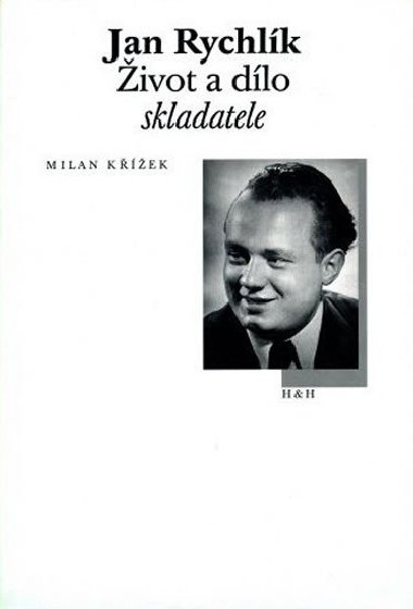 Jan Rychlk - ivot a dlo skladatele - Kek Milan