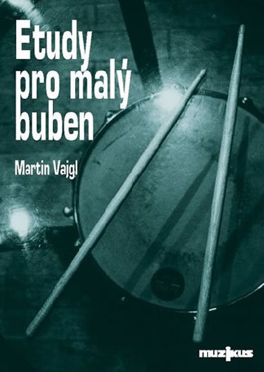 Etudy pro mal buben + CD - Vajgl Martin