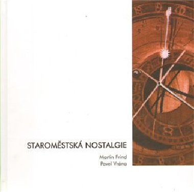 Staromstsk nostalgie - Martin Frind,Pavel Vrna
