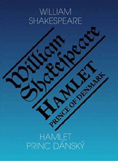 Hamlet, princ dnsk / Hamlet, Prince of Denmark - 3. vydn - Shakespeare William