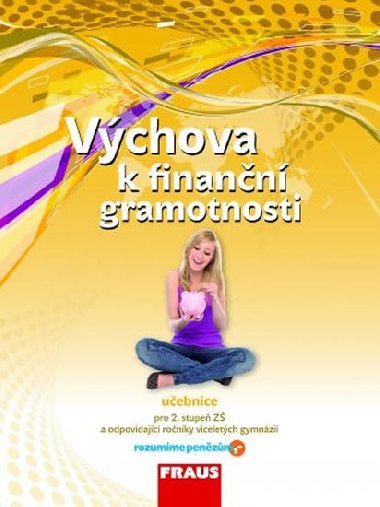 Vchova k finann gramotnosti - uebnice - Jitka Kakov; Luk Istenin
