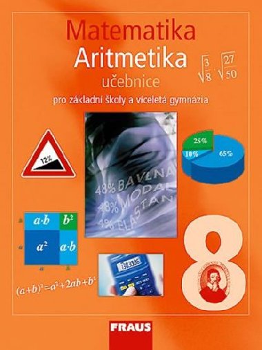 Matematika 8 pro Z a vcelet gymnzia - Aritmetika uebnice - Helena Binterov; Eduard Fuchs; Pavel Tlust