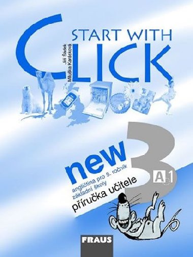 Start with Click New 3 - příručka učitele - Miluška Karásková; Jiří Šádek