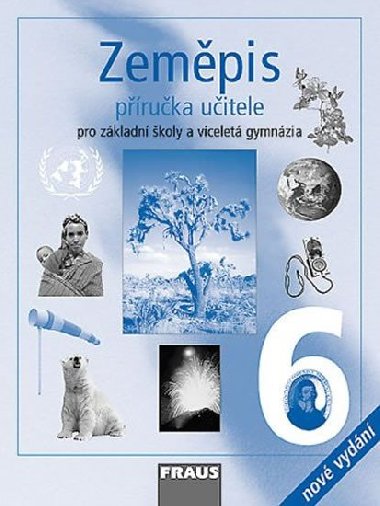 Zempis 6 pro Z a vcelet gymnzia - pruka uitele /2.vydn/ - Alena Matukov