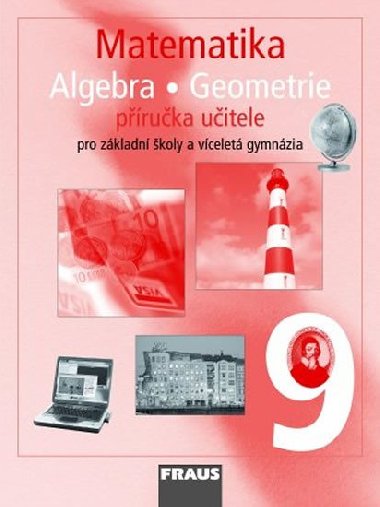 Matematika 9 pro Z a vcelet gymnzia - pruka uitele - Helena Binterov; Eduard Fuchs; Pavel Tlust