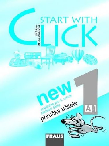 Start with Click New 1 - pruka uitele - Miluka Karskov; Ji dek
