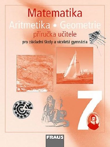 Matematika 7 pro Z a vcelet gymnzia - pruka uitele - Helena Binterov; Eduard Fuchs; Pavel Tlust