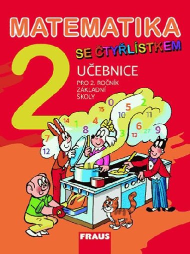 Matematika se Čtyřlístkem 2 pro ZŠ - učebnice - Marie Kozlová; Šárka Pěchoučková; Alena Rakoušová