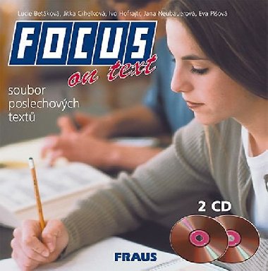FOCUS ON TEXT CD 2 KS SOUBOR POSLECHOVCH TEXT - Betkov, Cihelkov, Hofrajtr, Neubauerov, Pov