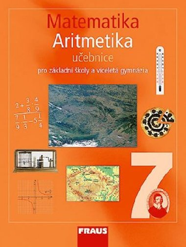 Matematika 7 pro ZŠ a víceletá gymnázia - Aritmetika učebnice - Helena Binterová; Eduard Fuchs; Pavel Tlustý