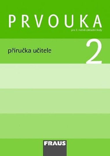 Prvouka 2 pro ZŠ - příručka učitele - Michaela Dvořáková; Jana Stará; Dominik Dvořák