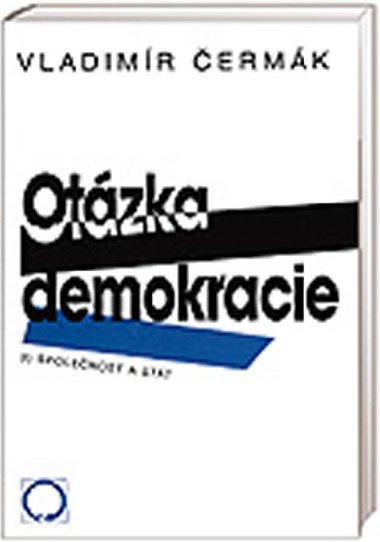 OTZKA DEMOKRACIE 3. - Vladimr ermk