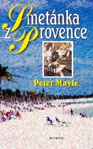 Smetnka z Provence - Peter Mayle
