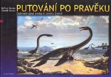 PUTOVN DO PRAVKU - Boivoj Zruba; Zdenk Burian