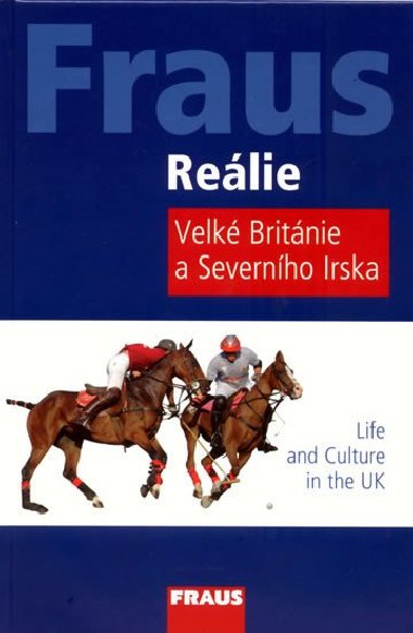 Reálie Velké Británie a Severního Irska - Life and Culture in the UK - Paul Whitton; Hana Whitton