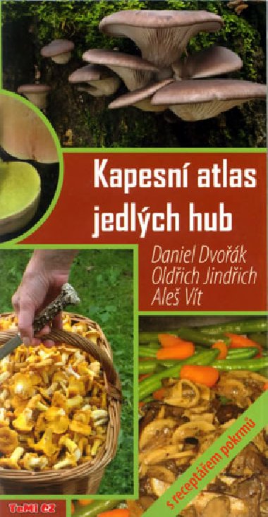 Kapesn atlas jedlch hub s receptem pokrm - Daniel Dvok; Oldich Jindich; Ale Vt