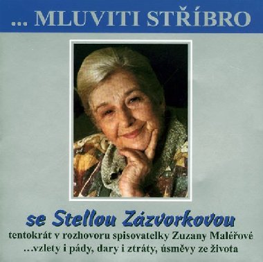 Mluviti stbro - se Stelou Zzvorkovou - Zuzana Malov,Stella Zzvorkov