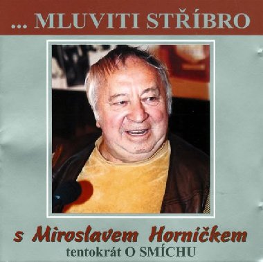 Mluviti stbro 1-Tentokrt o smchu - Miroslav Hornek