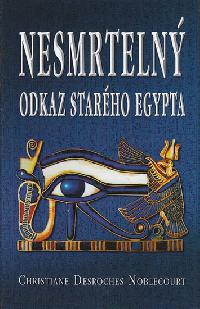 Nesmrteln odkaz Starho Egypta - Desroches-Noblecourt C.