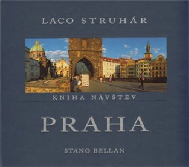 Praha - Stano Bellan,Laco Struhr