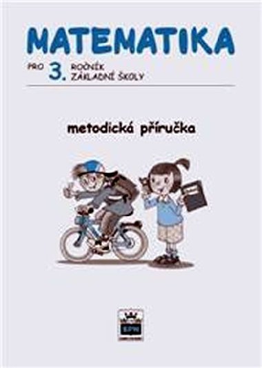 MATEMATIKA PRO 3. RONK Z METODICK PRUKA - Miroslava kov
