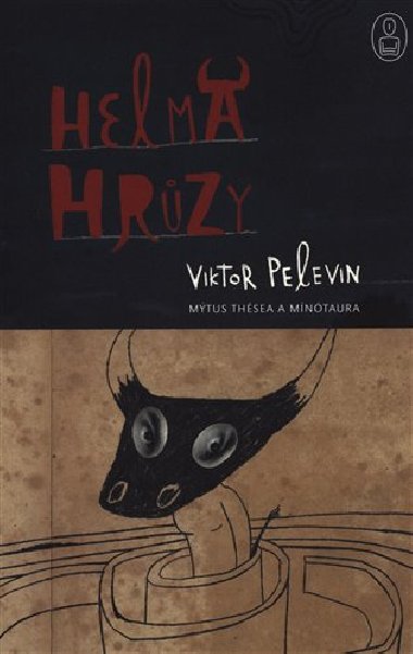 Helma hrzy - Viktor Pelevin