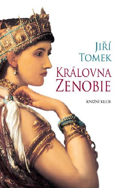 Krlovna Zenobie - Ji Tomek