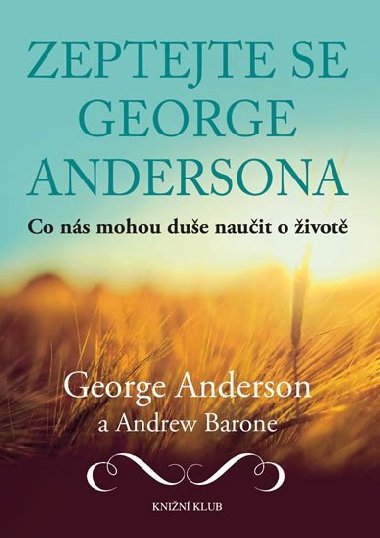 Zeptejte se George Andersona - Co ns mohou due nauit o ivot - Anderson George, Barone Andrew