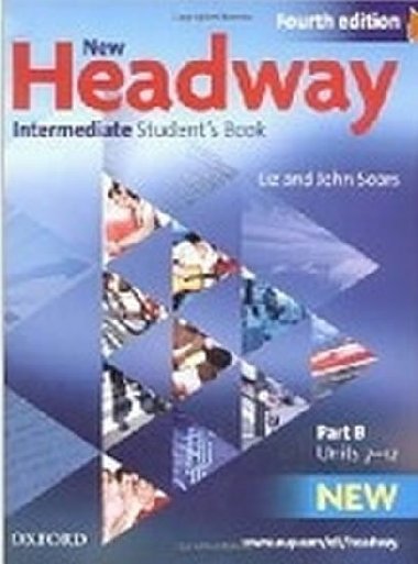 New Headway Fourth Edition Intermediate Students Book Part B - Soars John and Liz