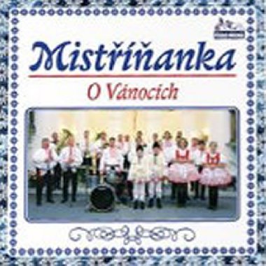 Vánoční dechovky - Vánoce s Mistříňankou - 1 CD - neuveden