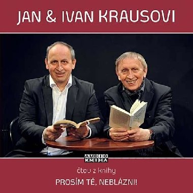 Prosm t, neblzni! - CD (te Jan Kraus a Ivan Kraus) - Kraus Ivan