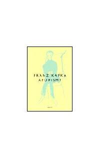 AFORISMY FRANZ KAFKA - Kafka Franz