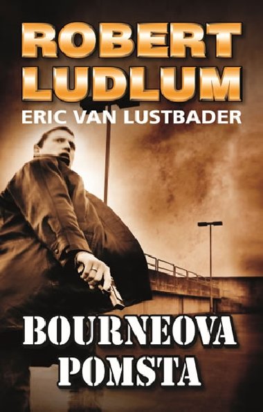 Bourneova pomsta - Ludlum Robert, Van Lustbader Eric