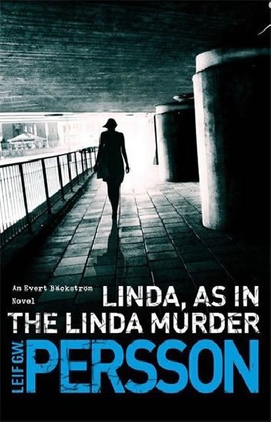 Linda, As in the Linda Murder - Leif GW Persson