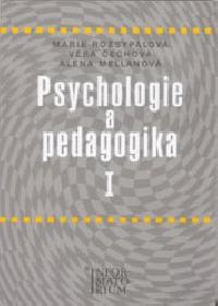 PSYCHOLOGIE A PEDAGOGIKA 1 - Rozsypalov, echov, Mellanov