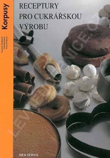 Receptury pro cukrskou vrobu - Korpusy - kolektiv autor