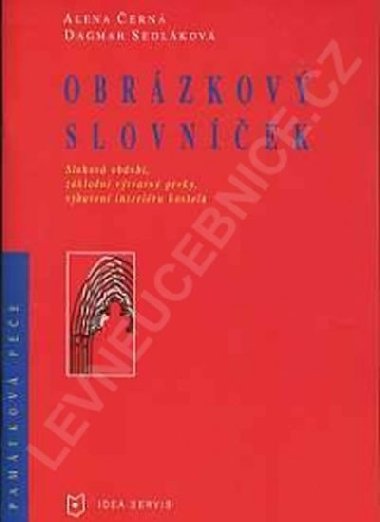 Obrzkov slovnek - Slohov obdob, zkladn vtvarn prvky vybaven interiru kostela - ern A., Sedlkov D.