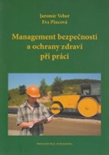 Management bezpenosti a ochrany zdrav pi prci - Pincov Eva