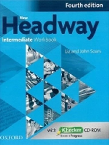 New Headway Fourth Edition Intermediate Workbook Without Key with iChecker CD-ROM - John Soars; Liz Soars