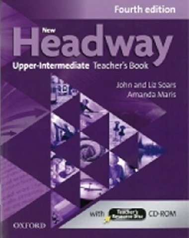 New Headway Fourth Edition Upper Intermediate Teachers Book with Teachers Resource Disc - Soars John and Liz