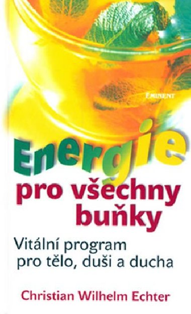 ENERGIE PRO VECHNY BUKY - Christian Wilhelm Echter