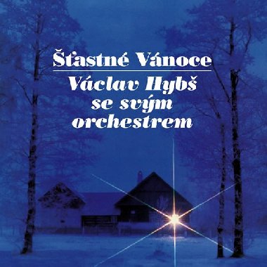 Hyb Vclav - astn Vnoce CD - Waldemar Matuka; Karel Gott; Helena Vondrkov; Hana Zagorov